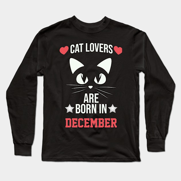 cat lovers are born in december Long Sleeve T-Shirt by Ericokore